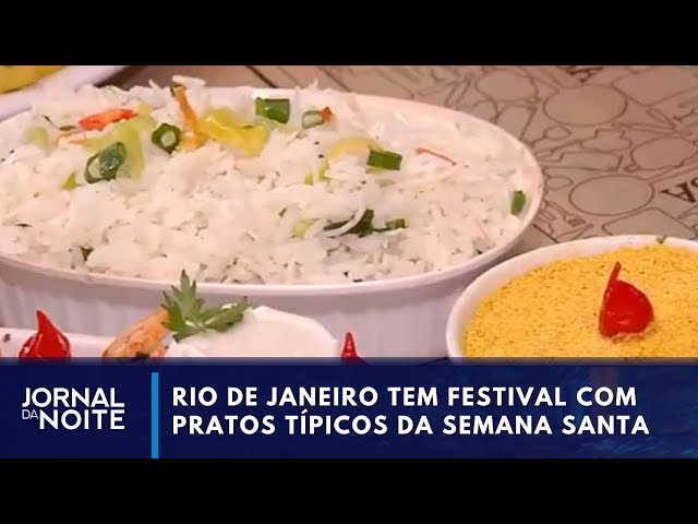 Rio de Janeiro tem festival com pratos típicos da Semana Santa | Jornal da Noite