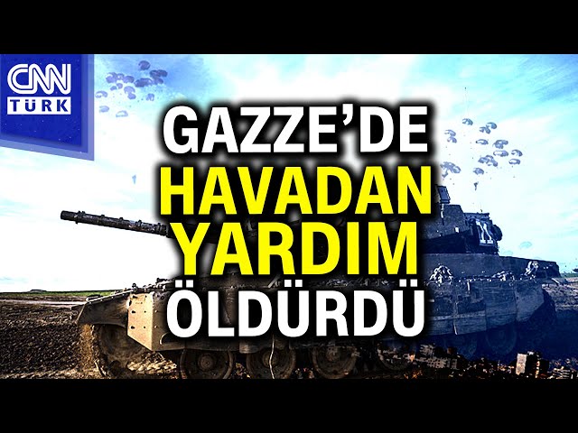 Havadan Bırakılan Paketler, Gazzeli Sivillerin Sonu Oldu: Yardım Değil Ölüm Yağdırdılar #Haber