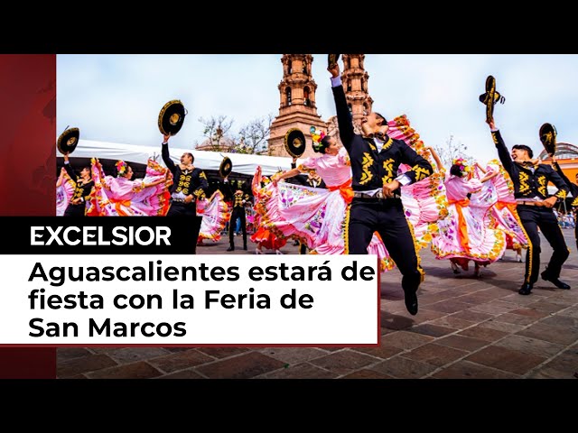 Aguascalientes te invita la Feria Nacional de San Marcos 2024