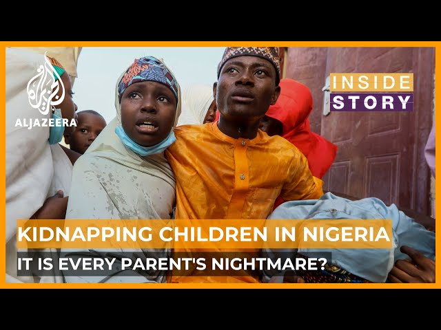 Why can’t Nigeria stop the kidnapping of schoolchildren? | Inside Story