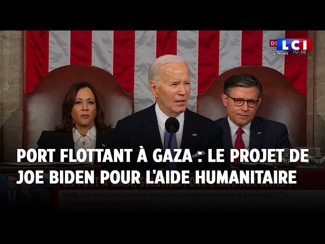 Port flottant à Gaza : le projet de Joe Biden pour l'aide humanitaire