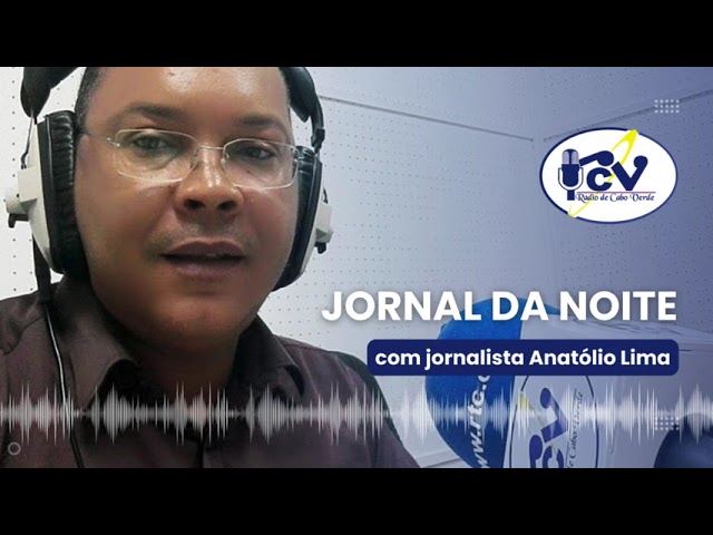 Jornal da Noite RCV com jornalista Anatólio Lima -  9 de Março 2024