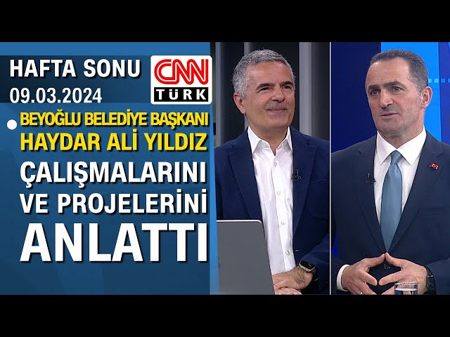 Beyoğlu Belediye Başkanı Haydar Ali Yıldız çalışmalarını ve projelerini anlattı-HaftaSonu 09.03.2024