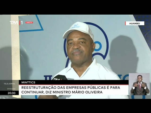 MINTTICS - Restruturação das empresas públicas é para continuar,diz ministro Mário Oliveira