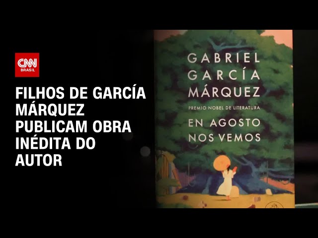 Filhos de García Márquez publicam obra inédita do autor | CNN PRIME TIME