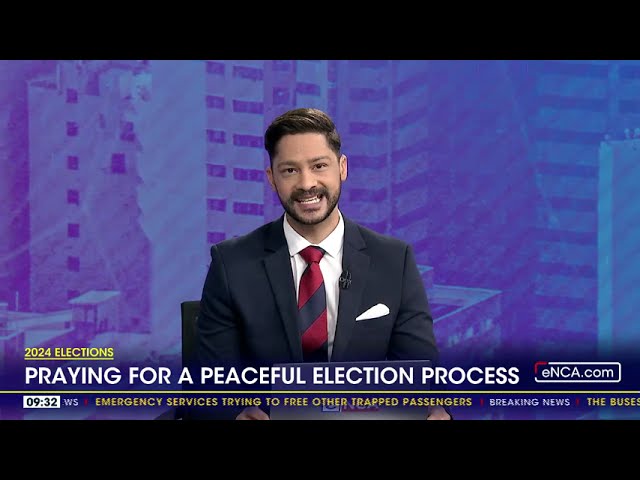 2024 Elections | Praying for a peaceful election process