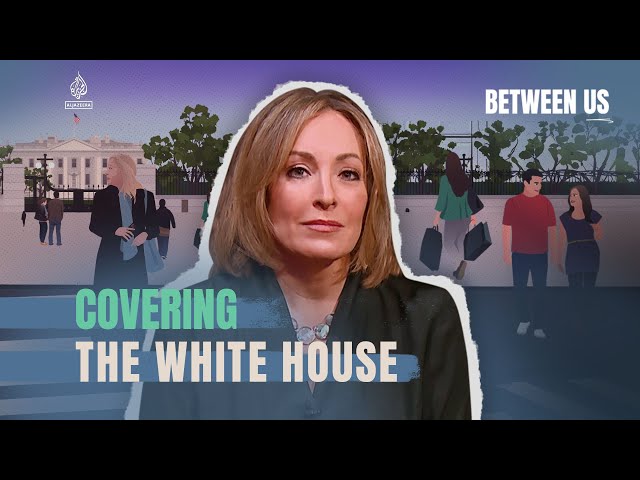 Covering the White House | Between Us