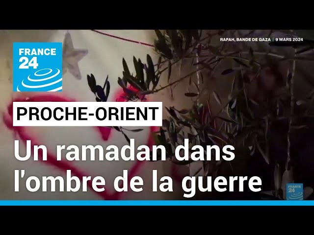 Proche-Orient : un ramadan assombri par la guerre à Gaza et l'inflation • FRANCE 24