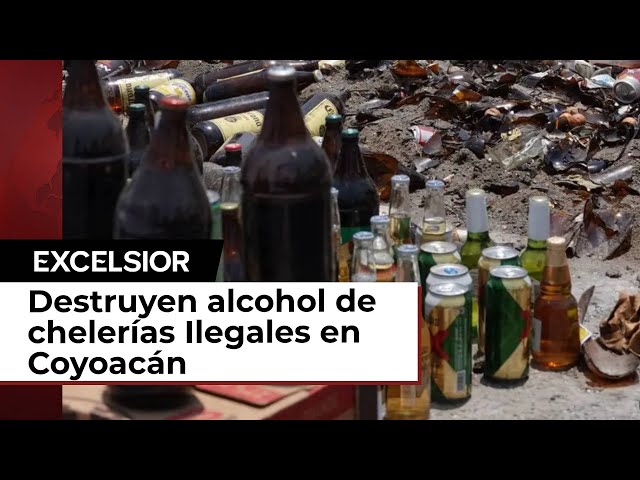 Destruyen dos toneladas de alcohol decomisado en chelerías de Coyoacán