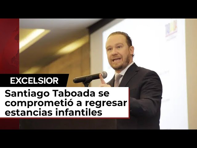 Taboada va por regresar 500 Estancias Infantiles en CDMX