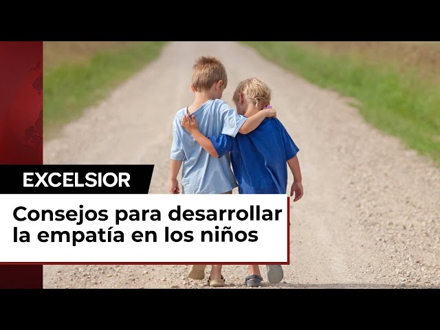 ¿Cómo enseñarle a los niños a ser empáticos?