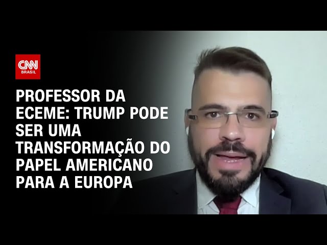 Trump pode ser uma transformação do papel americano para a Europa, diz Professor da Eceme | WW