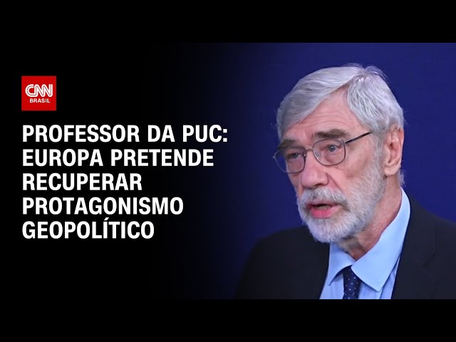 Europa pretende recuperar protagonismo geopolítico, diz Professor da PUC | WW