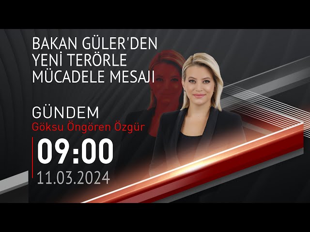  #CANLI | Göksu Öngören Özgür ile Gündem | 11 Mart 2024 | HABER #CNNTÜRK