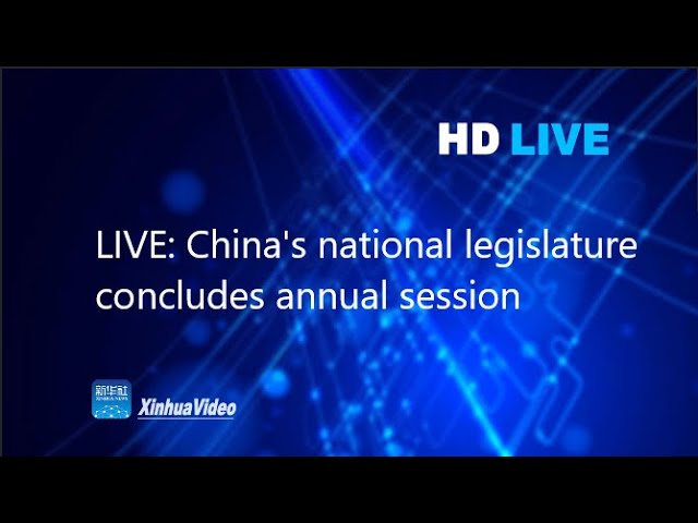 LIVE: China's national legislature concludes annual session