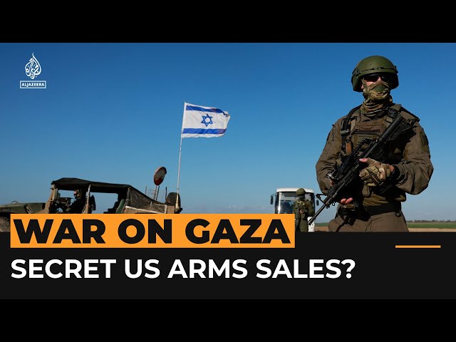 How US arms Israel’s war on Gaza, including alleged secret transfers | Al Jazeera Newsfeed