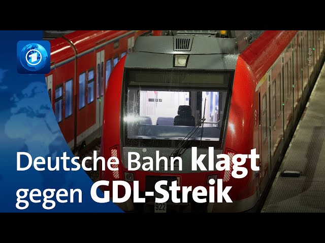 Deutsche Bahn klagt gegen Streik der GDL