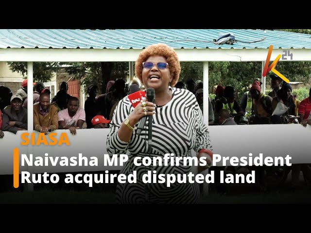 ⁣Naivasha MP confirms President Ruto acquired disputed land in Ndabibi