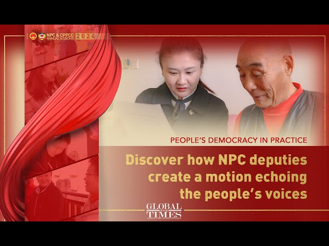 People’s democracy in practice:Discover how NPC deputies create a motion echoing the people’s voices