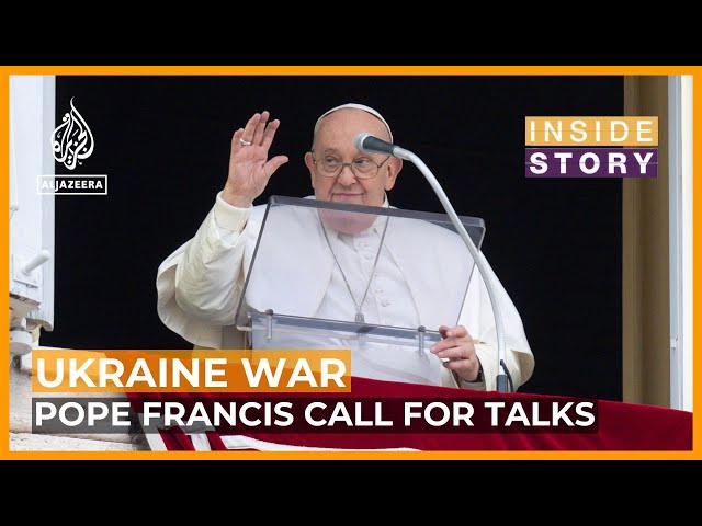 Pope Francis's call for talks to end Ukraine War | Inside Story