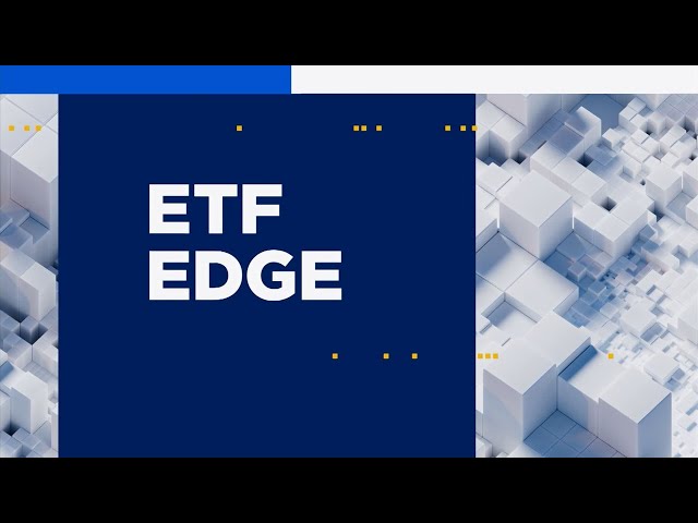 ETF Edge, March 11, 2024