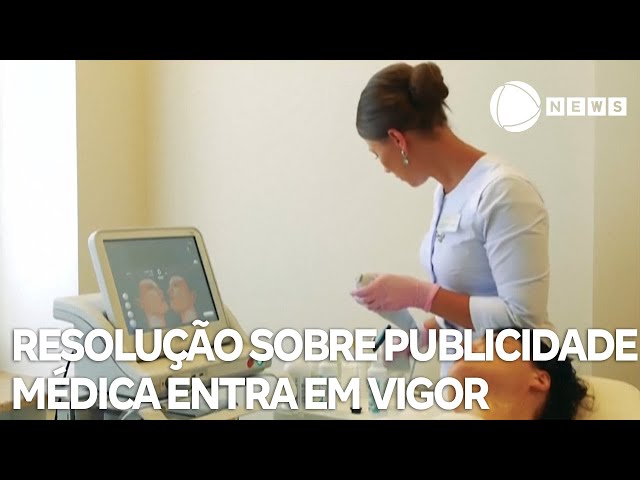 Resolução sobre publicidade médica entra em vigor hoje