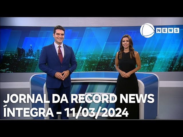 Jornal da Record News - 11/03/2024