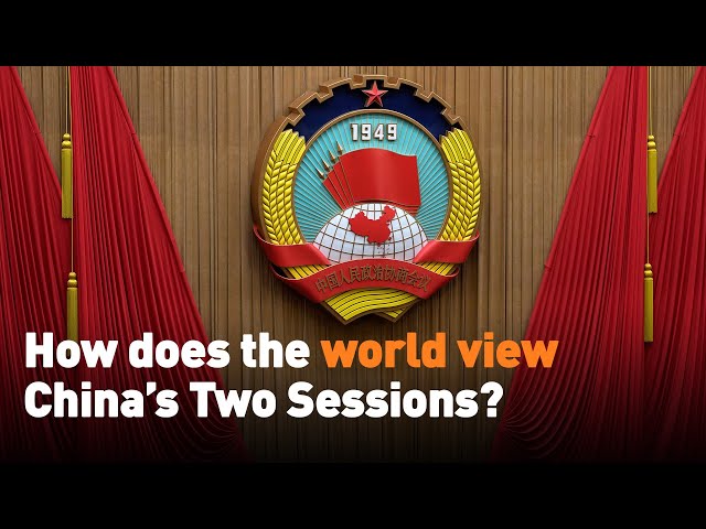 How does the world view China’s Two Sessions?