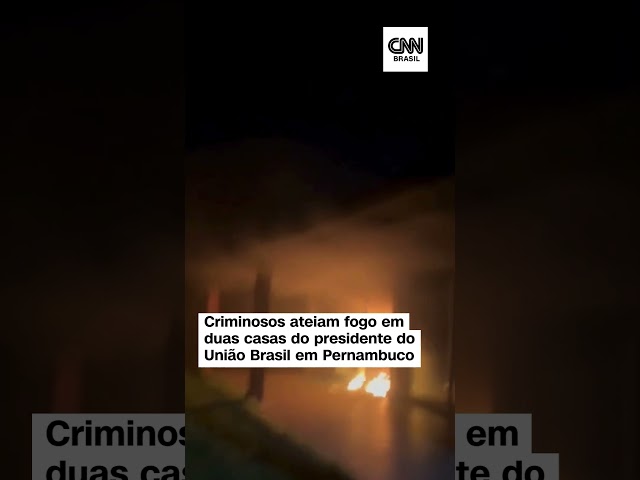 Criminosos ateiam fogo em duas casas do presidente do União Brasil em Pernambuco