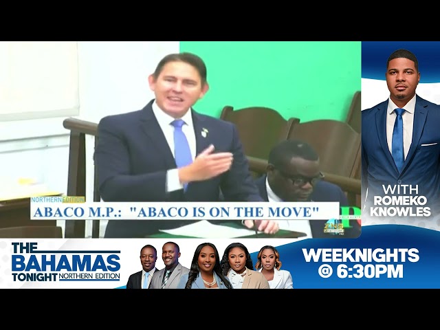 Abaco MP:  "Abaco Is On The Move"