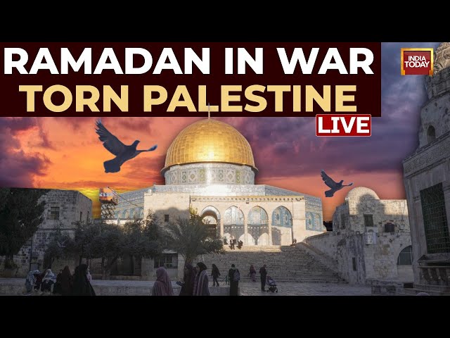 LIVE: Ramadan In Al-Aqsa Mosque, In War Torn Gaza, Rafah & West Bank | Under Shadow Of Israel Wa