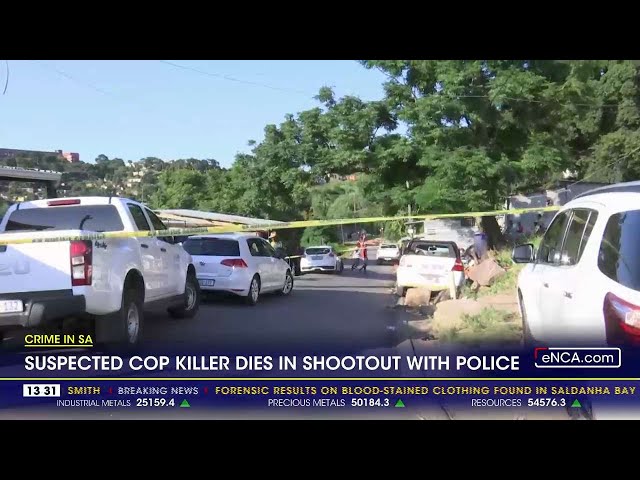 Crime in SA | Suspected cop killer dies in a shootout with police