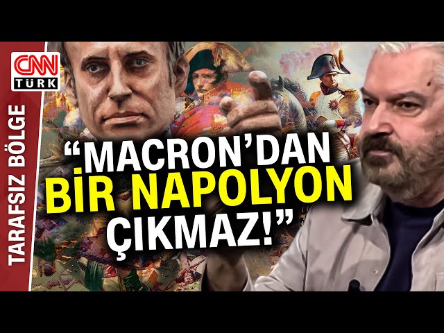 Macron'un Hedefi Napolyon Olmak mı? Hakan Bayrakçı: "Macron Düz Adam, Napolyon Bir Dahi id