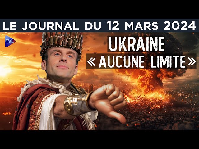 Ukraine : Macron et le piège de la mort subite - JT du mardi 12 mars 2024