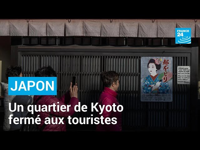 Japon : un quartier de Kyoto fermé aux touristes pour protéger les geishas • FRANCE 24