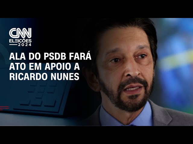 Eleições: Ala do PSDB fará ato em apoio a Ricardo Nunes | CNN 360º