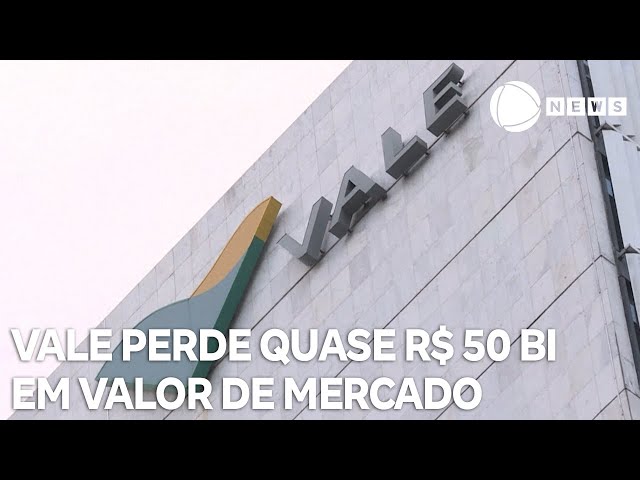 Vale perde quase R$ 50 bilhões em valor de mercado