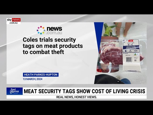 Coles place security tags on ‘high value items’ like meat