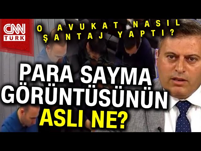 Bavul Dolusu Paraları Sayma Görüntüleri... CHP'nin Eski Avukatından CNN TÜRK'te Çarpıcı İd