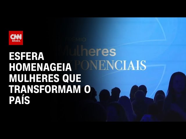 Esfera homenageia mulheres que transformam o país | CNN NOVO DIA