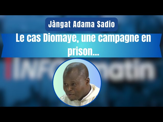 Jàngat Adama Sadio : Le cas Diomaye, une campagne en prison...