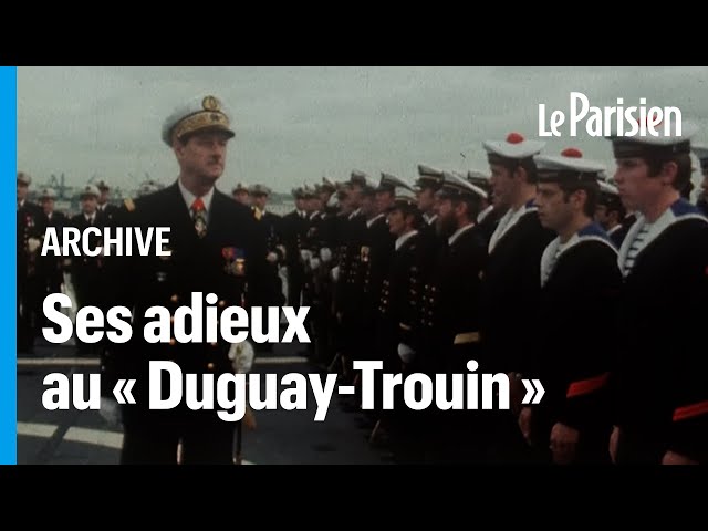 Mort de Philippe de Gaulle à 102 ans : en 1977, l'Amiral faisait ses adieux au « Duguay-Trouin 