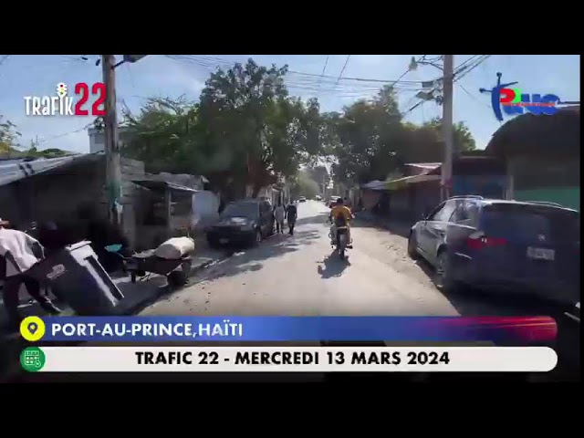 Trafic 22 - Mercredi 13 Mars 2024- Port-au-Prince,Haïti #Rtvc #Trafic22 #MS