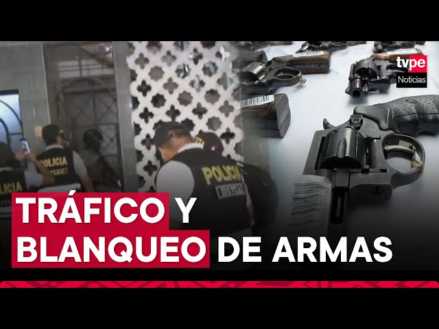 Caen Los Abastecedores de Lima y Callao: banda se dedicaba al tráfico y blanqueo de armas de fuego