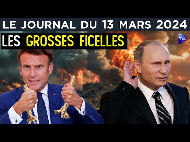 Ukraine : la grande manipulation de Macron - JT du mercredi 13 mars 2024