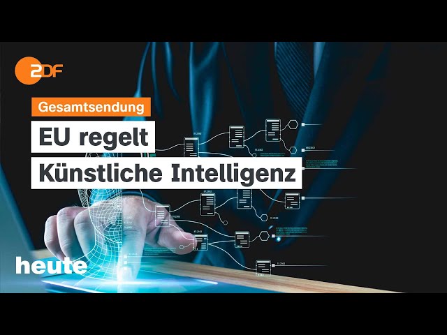 heute 19:00 Uhr vom 13.03.2024 EU-Regeln für KI, Taurus-Debatte, Bürokratieabbau für die Wirtschaft