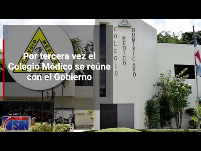 Por tercera vez el Colegio Médico se reúne con el Gobierno