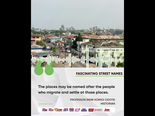 ⁣Fascinating street names: These names are sometimes names of the migrants - Professor Korkoi Odotei