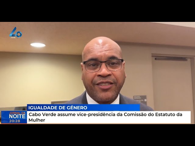 Cabo Verde assume vice-presidência da Comissão do Estatuto da Mulher