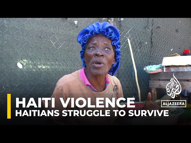 Haitians struggle to survive amid escalating violence